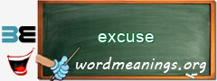 WordMeaning blackboard for excuse